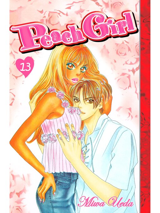 Title details for Peach Girl, Volume 13 by Miwa Ueda - Available